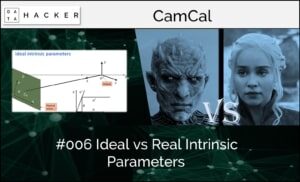 camera calibration - ideal vs Real intrinsic parameters
