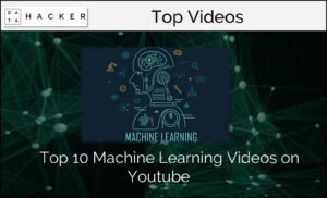 Top 10 ML videos on youtube
