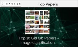 Top 10 Github Papers - Image Classification