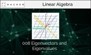 Eigenvectors and Eigenvalues
