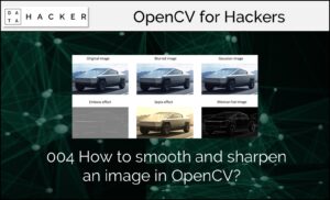 004 How to smooth and sharpen an image in OpenCV?